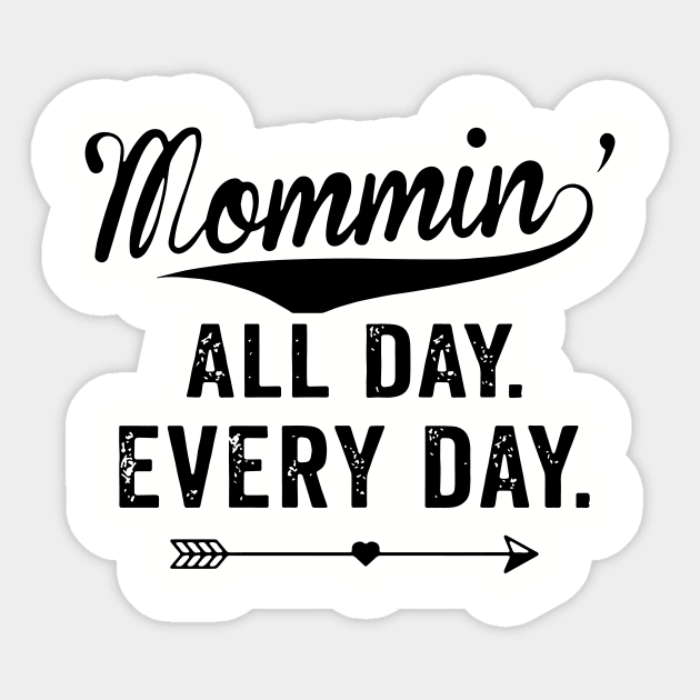 Mommin All Day Every Day Mom Family Love Heart Together Mother Mom Sticker by hathanh2